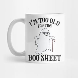 Vintage Halloween I'm Too Old For This Boo Sheet Mug